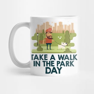 March 30th - Take A Walk In The Park Day Mug